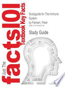Studyguide for the Immune System by Parham, Peter