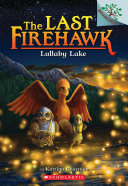 Read Pdf Lullaby Lake: A Branches Book (The Last Firehawk #4)