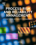 Process Risk and Reliability Management Book