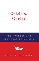 Crisis to Christ