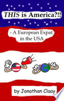 THIS is America      A European Expat in the USA Book