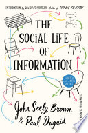 The Social Life of Information PDF Book By John Seely Brown,Paul Duguid