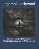 Baron Trump s Marvellous Underground Journey  Annotated 