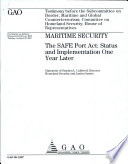 Maritime Security  The SAFE Port Act  Status and Implementation One Year Later Book