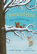 Read Pdf Heartwood Hotel Book 2: The Greatest Gift