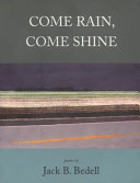 Come Rain  Come Shine