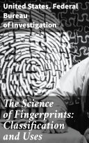 The Science of Fingerprints: Classification and Uses Pdf/ePub eBook
