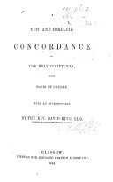 Read Pdf A New and Complete Concordance to the Holy Scriptures on the basis of Cruden   By John Eadie and others   With an introduction  by the Rev  David King