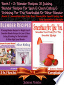 Blender Recipes 31 Juicing Blender Recipes For Clean Eating