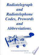 Radiotelegraph   Radiotelephone Codes  Prowords and Abbreviations