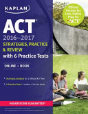ACT 2016 2017 Strategies  Practice  and Review with 6 Practice Tests Book