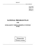 National Program Plan for Intelligent Vehicle-highway Systems (IVHS).