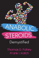 Anabolic Steroids  Demystified