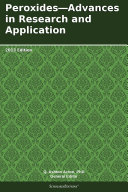 Peroxides   Advances in Research and Application  2013 Edition