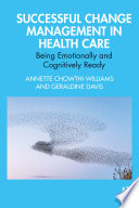 Successful Change Management in Health Care Book