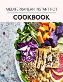 Mediterranean Instant Pot Cookbook
