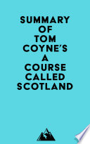 Summary of Tom Coyne's A Course Called Scotland