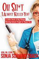 Oh Sh t  I Almost Killed You  Book