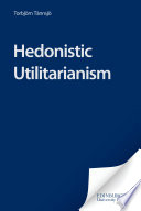 Hedonistic Utilitarianism Book