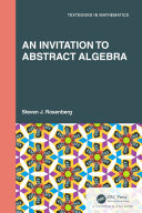 Read Pdf An Invitation to Abstract Algebra