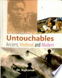Encyclopaedia Of Untouchables   Ancient Medieval And Modern Book PDF