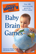 The Complete Idiot's Guide to Baby Brain Games
