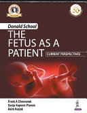 Donald School - The Fetus as a Patient: Current Perspectives