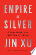 Empire of Silver PDF Book By Jin Xu