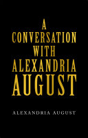 A Conversation with Alexandria August