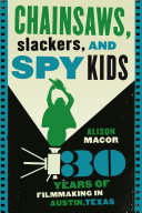 Chainsaws, Slackers, and Spy Kids Pdf/ePub eBook