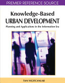 Knowledge Based Urban Development  Planning and Applications in the Information Era