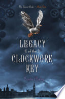Legacy of the Clockwork Key PDF Book By Kristin Bailey