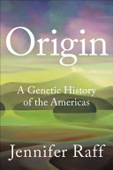link to Origin : a genetic history of the Americas in the TCC library catalog