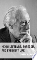 Henri Lefebvre  Boredom  and Everyday Life