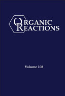 Organic Reactions, Volume 108