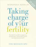 Taking Charge of Your Fertility Book