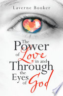 The Power of Love in and Through the Eyes of God