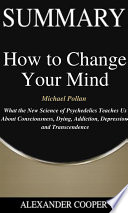 Summary of How to Change Your Mind