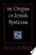 The Origins of Jewish Mysticism Book