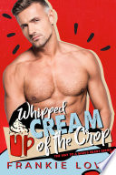 Whipped Cream of the Crop  The Way To A Man s Heart Book 11  Book
