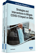 Handbook of Research on Strategies and Interventions to Mitigate COVID-19 Impact on SMEs