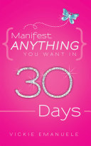 Read Pdf Manifest ANYTHING You Want in 30 Days