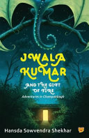 Jwala Kumar and the Gift of Fire Book