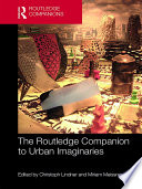 The Routledge Companion to Urban Imaginaries Book PDF
