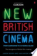 New British Cinema from  Submarine  to  12 Years a Slave 