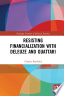 Resisting Financialization with Deleuze and Guattari Book