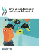 OECD Science  Technology and Industry Outlook 2012