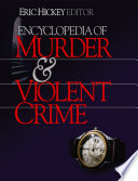 Encyclopedia of Murder and Violent Crime Book