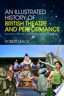 An Illustrated History of British Theatre and Performance Book