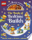 The LEGO Book of Bedtime Builds: with Bricks to Build 8 Mini Models